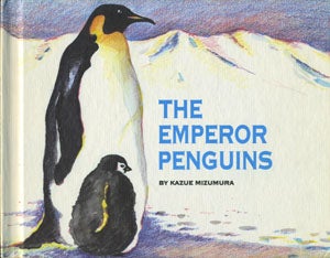 Item #15437 The Emperor Penguins. Kazue Mizumura