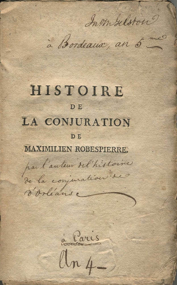 Item #15462 Histoire de la Conjuration de Maximilien Robespierre. Galart de Montjoye.