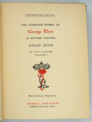 The Complete Works of George Eliot in Eighteen Volumes. The Westminster Edition.