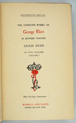 The Complete Works of George Eliot in Eighteen Volumes. The Westminster Edition.