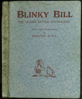 Item #15659 Blinky Bill. The Quaint Little Australian. Dorothy Wall