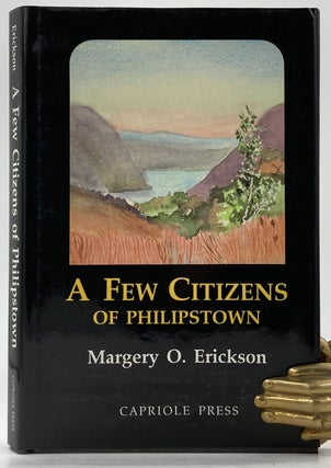 Item #16204 A Few Citizens of Philipstown. Margery O. Erickson