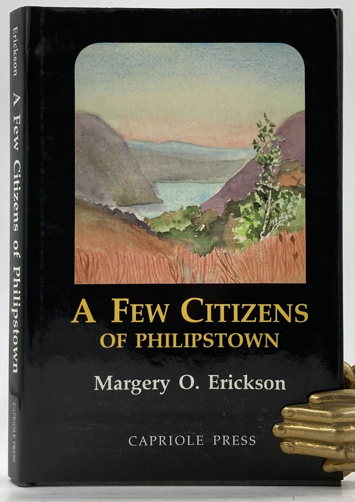 Item #16204 A Few Citizens of Philipstown. Margery O. Erickson.