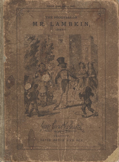 Item #16479 The Bachelor's Own Book; or, The Progress of Mr. Lambkin, (Gent.), in the Pursuit of Pleasure and Amusement, and also in the Search of Health and Happiness. George Cruikshank.