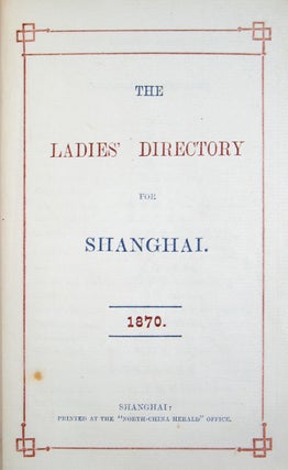 The Ladies' Directory, or Red Book for Shanghai, 1870.