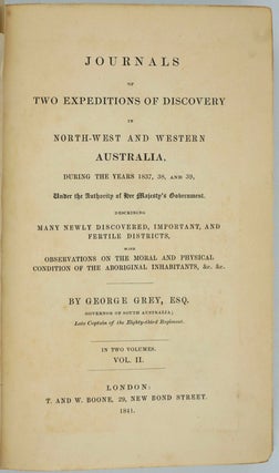 Journals of Two Expeditions of Discovery in Northwest and Western Australia during the Years 1837, 1838 and 1839.