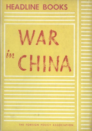 Item #16704 War in China. America's Role in the Far East. China, Varian Fry