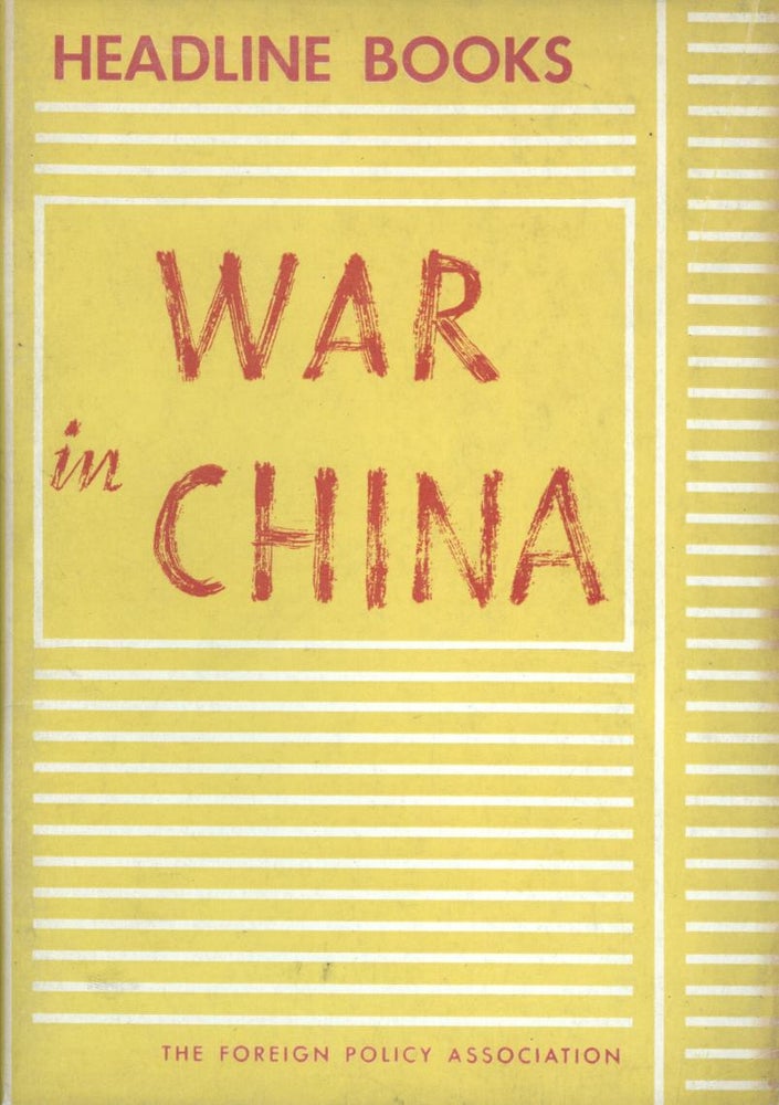 Item #16704 War in China. America's Role in the Far East. China, Varian Fry.