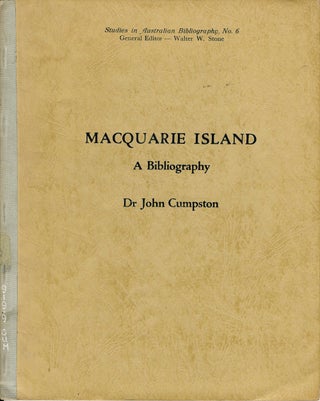 Item #16747 Macquarie Island A Bibliography. Dr. John Cumpston