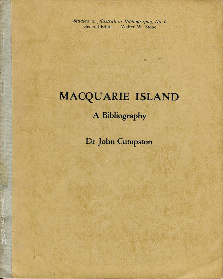 Item #16747 Macquarie Island A Bibliography. Dr. John Cumpston.