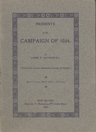 Item #16775 Incidents in the Campaign of 1844. James T. Hathaway