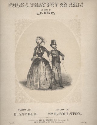 Item #16831 Folks That Put On Airs as Sung by E.F. Dixey. Henry Angelo, William H. Coulston