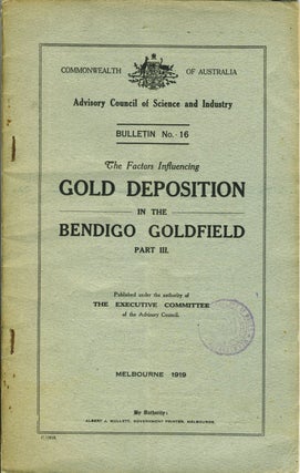 Item #17149 The Factors Influencing Gold Deposition in the Bendigo Goldfield, Part III....