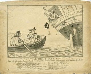 Item #17249 Tell Her I Love Her. Sung with unbounded Applause by Mr. Incledon, in his Popular...