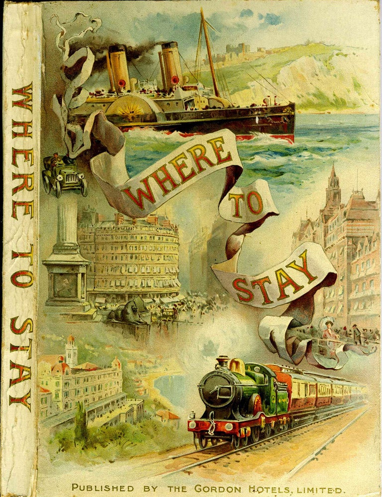 Item #17338 Where to Stay. Official Guide to the Best Hotels in the United Kingdom and Abroad. Gordon Hotels Ltd. travel guide. Hotels, Australia, New Zealand, France, New Jersey: London.