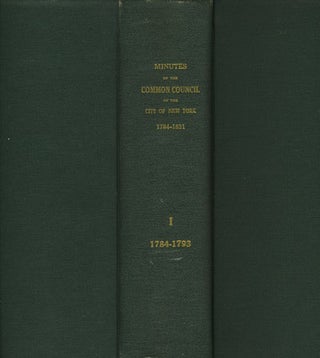 Item #17468 Minutes of the Common Council of the City of New York 1784 - 1831, Vols I, II, III