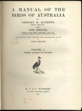 A Manual of the Birds of Australia, Volume I, Orders Casuarii to Columbae. (All published).