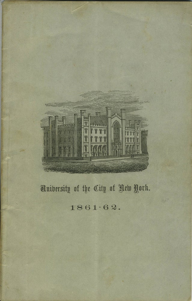 Item #17654 Catalogue of the University of the City of New York. March, 1862. NYU.