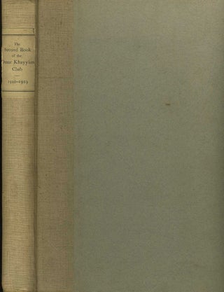 Item #17889 The Book of the Omar Khayyam Club 1892 - 1910. [with] The Second Book of the Omar...