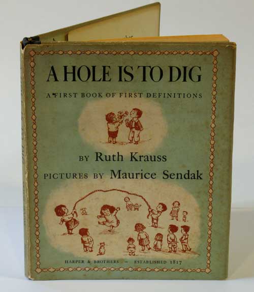 Item #17944 A Hole Is To Dig. A First Book of First Definitions [with] Kenny's Window. Maurice Sendak, Ruth Krauss.