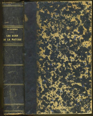 Item #18373 Les Ages de la Nature et Histoire de l'Espece Humaine. M. le Cte de Lacepede