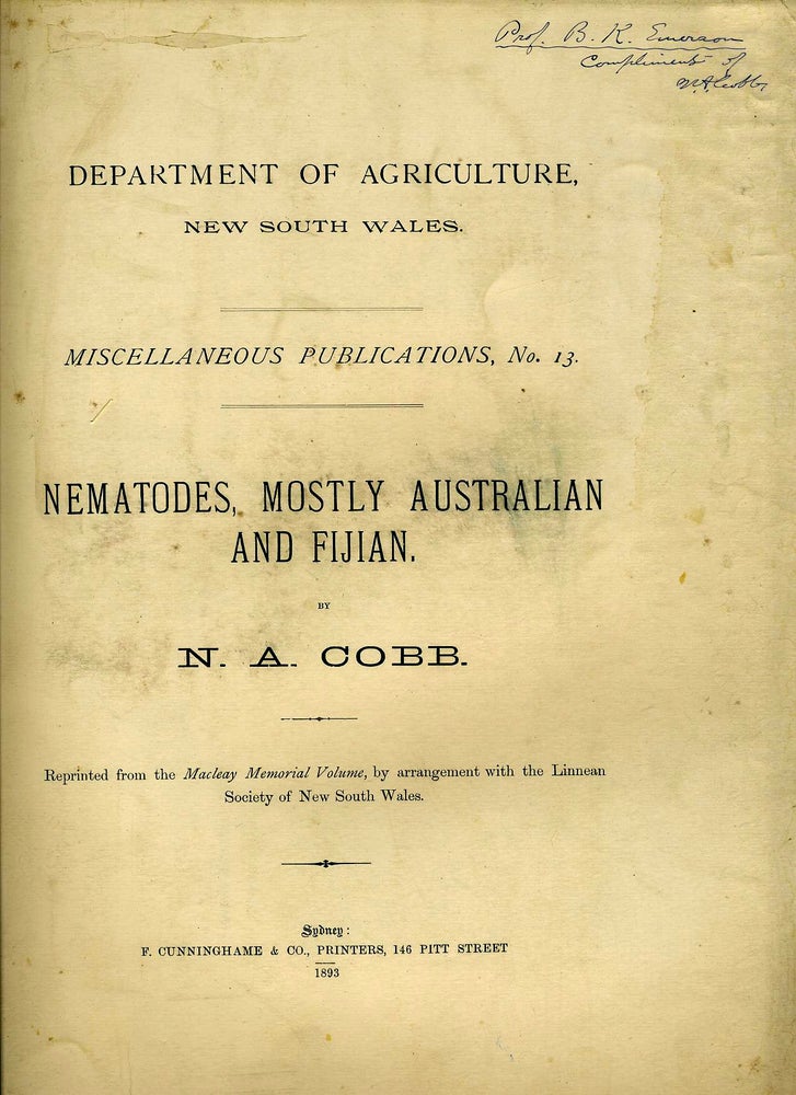 Item #18571 Nematodes, Mostly Australian and Fijian, report in Department of Agriculture, New South Wales. Miscellaneous Publications, No. 13. Cobb. N. A.