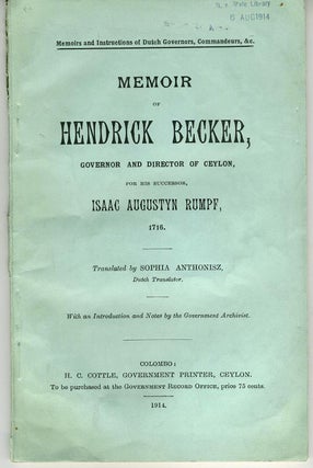 Item #18590 Memoir of Hendrick Becker, Governor and Director of Ceylon, for his Successor, Isaac...