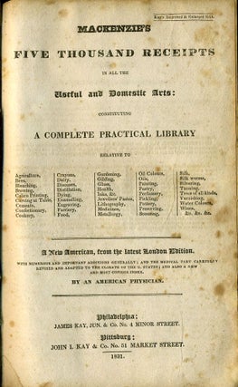 Mackenzie's Five Thousand Receipts in All the Useful and Domestic Arts: Constituting A Complete Practical Library.