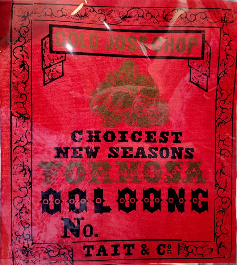 Item #18706 Gold Joss Chop. Choicest New Seasons Formosa Ooloong No. Tea chest label. Tea, Tait, Co.
