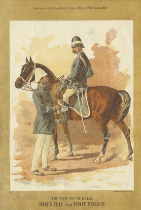 Item #18725 The New South Wales Mounted and Foot Police : Supplement to the Illustrated Sydney...