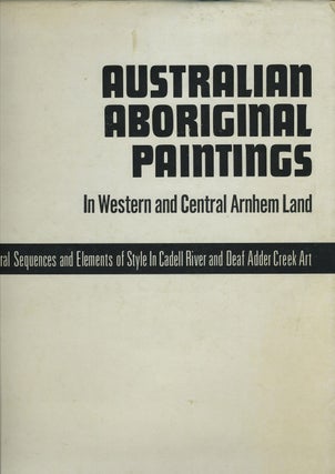 Item #1876 Australian Aboriginal Paintings in Western and Central Arnhem Land. Temporal...