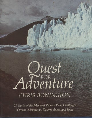 Item #18779 Quest for Adventure: 21 Stories of Men and Women Who Challenged Oceans, Mountains,...