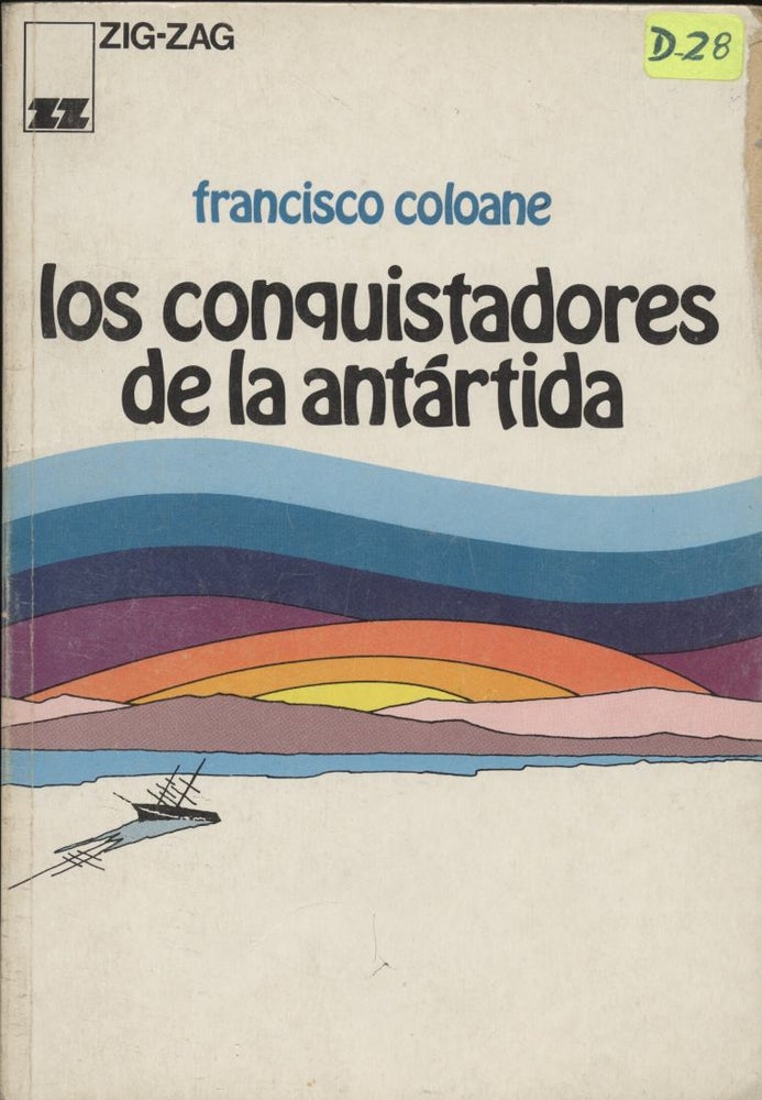 Item #19017 Los Conquistadores de la Antartida. Francisco Coloane.