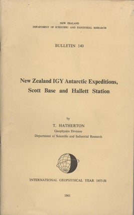 Item #19034 New Zealand IGY Antarctic Expeditions, Scott Base and Hallett Station [New Zealand...