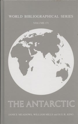 Item #19044 The Antarctic (World Bibliographic Series, Volume 171). Janice Meadows, William...