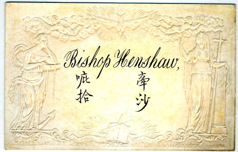 Item #19067 Embossed Cameo Calling Card of the Episcopal Bishop of Rhode Island, with Chinese characters. China, John Prentiss Kewley Henshaw.