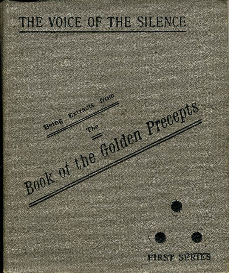 Item #19170 The Voice of the Silence Being Chosen Fragments from the "Book of the Golden Precepts". For the Daily Use of Lanoos (Disciples). Helena Petrovna Blavatsky.