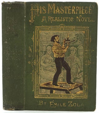 Item #19215 His Masterpiece? (L'Oeuvre) Or, Claude Lantier's Struggle for Fame. Emile Zola