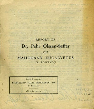 Item #19226 Report of ... on Mahogany Eucalyptus (E. Rostrata). Pamphlet. Dr. P. Olssen-Seffer