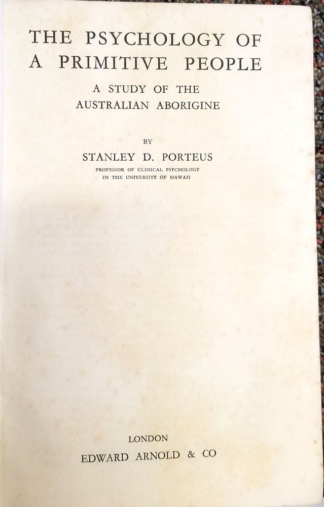 Item #1924 The Psychology of a Primitive People. Stanley Porteus.