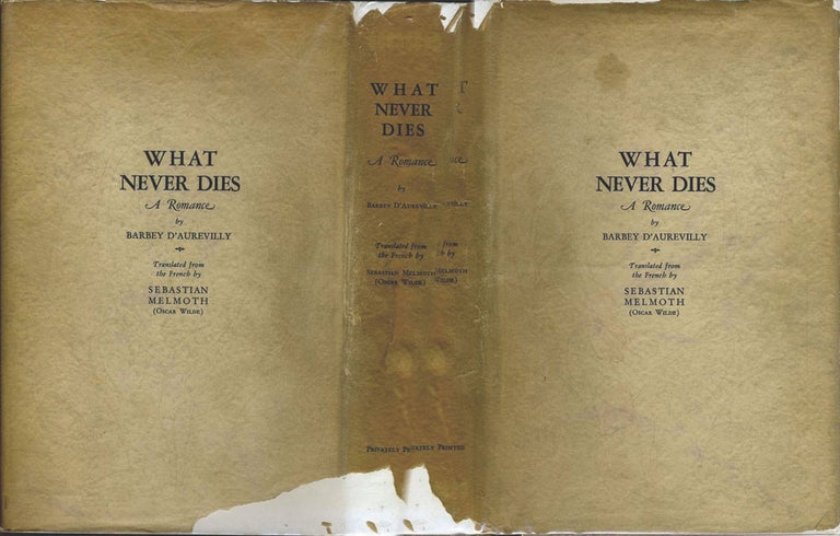 Item #19241 What Never Dies: A Romance. Barbey D'Aurevilly, Oscar Wilde translation.