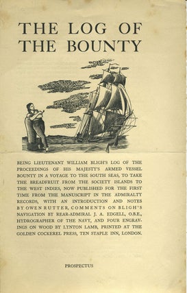 Item #19315 The Log of the Bounty. (Prospectus). Golden Cockerel Press, Owen Rutter