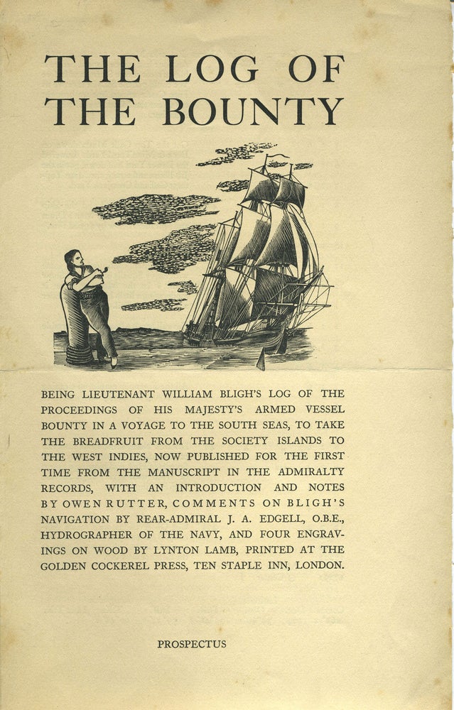 Item #19315 The Log of the Bounty. (Prospectus). Golden Cockerel Press, Owen Rutter.