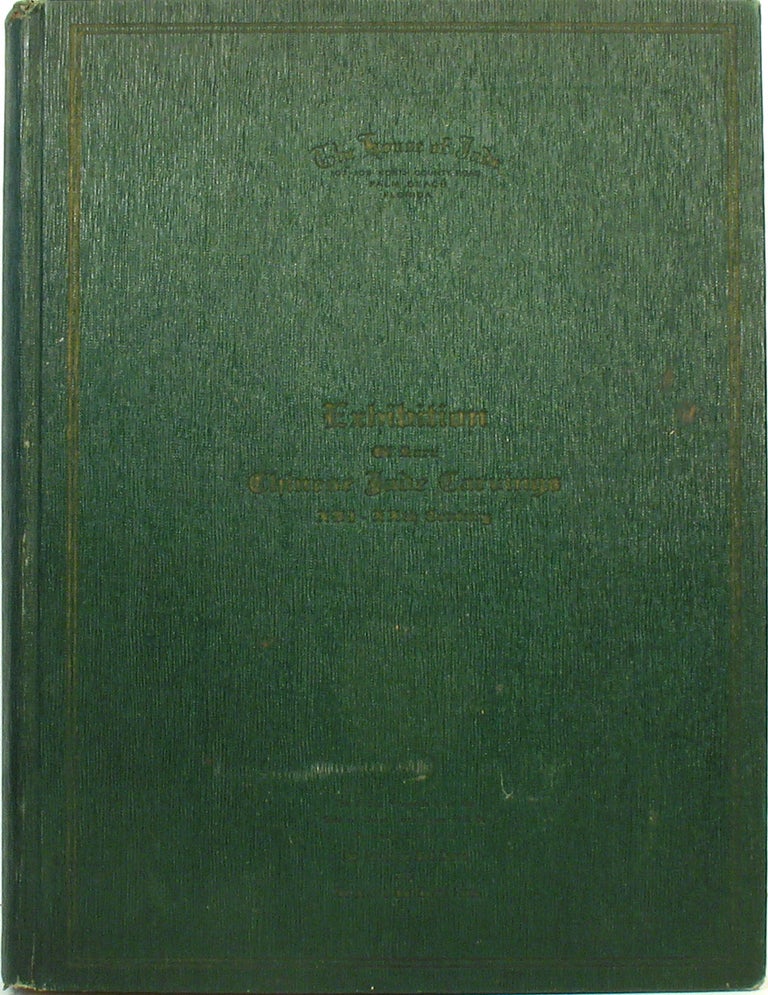 Item #19463 A Catalogue of Rare Chinese Jade Carvings compiled by Stanley Charles Nott with an introduction by Lieut. General Sir Sydney Lawford, K.C.B. Illustrated by Forty-four Plates from Original Photographs, 1940. Stanley Charles Nott.
