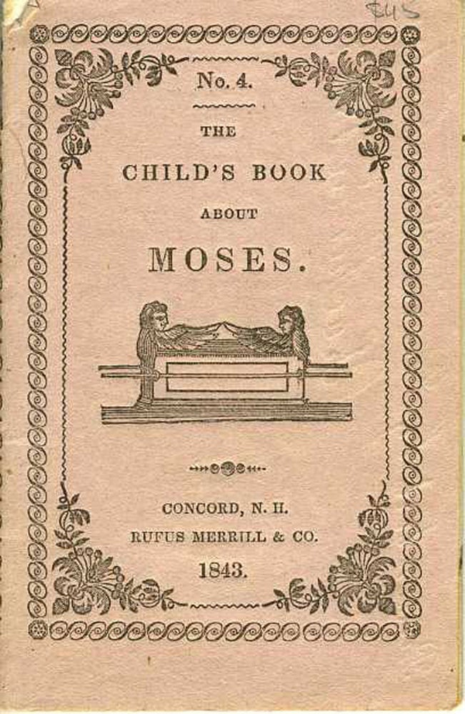 Item #19497 The Child's Book About Moses. Children's chapbook.