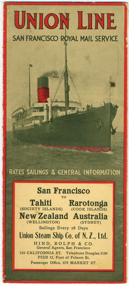Item #19561 Union Line San Francisco Royal Mail Service. San Francisco to Tahiti, Rarotonga, New Zealand and Australia, Union Steam Ship Co. of N. Z. San Francisco Royal Mail Line.