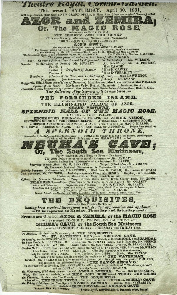 Item #19674 This present Saturday, April 30, 1831 will be performed a new grand opera ... To which will be added (24th time) a new melo-drama called Neuha's Cave, or, The South Sea mutineers : partly founded on Lord Byron's poem "The Island" Covent Garden Theatre Royal.