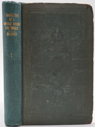 Narrative of a Voyage Round the World Performed in her Majesty's Ship Sulphur, during the years 1836-1842. Including Details of the Naval Operations in China, from Dec. 1840, to Nov. 1841.