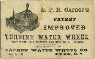 Item #19758 E. P. H. Capron's Patent Improved Turbine Water Wheel. Patent water wheel trade card