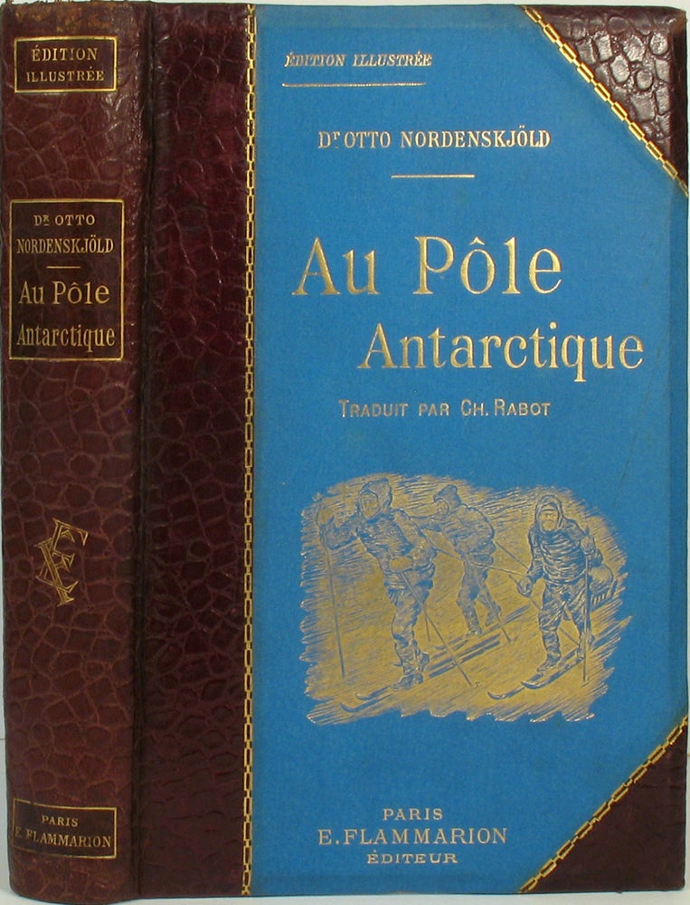 Item #19794 Au Pole Antarctique. Otto Nordenskjold.